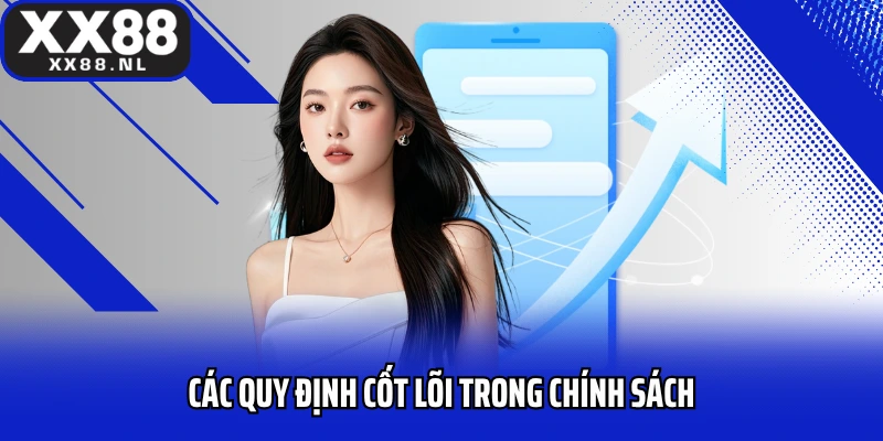 Các quy định cốt lõi trong chính sách chơi có trách nhiệm XX88