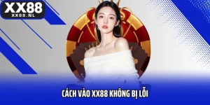 Cách Vào XX88 Không Bị Lỗi Hướng Dẫn Đơn Giản, Dễ Thực Hiện An Toàn
